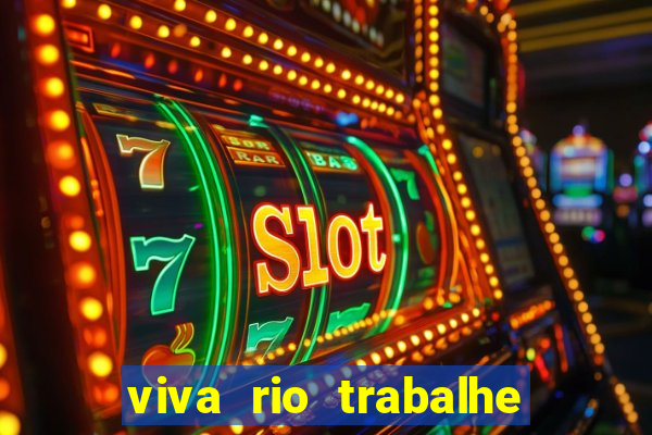 viva rio trabalhe conosco 2024