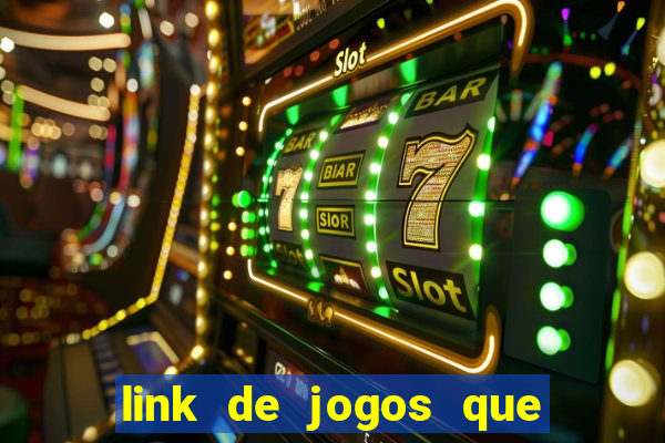 link de jogos que ganha dinheiro