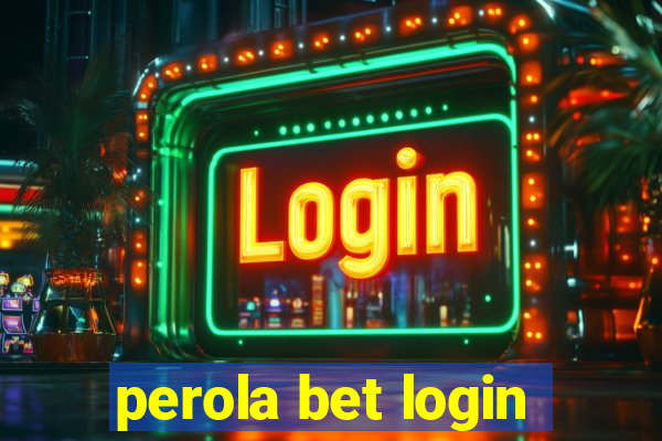 perola bet login