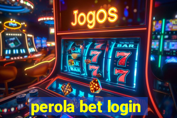 perola bet login