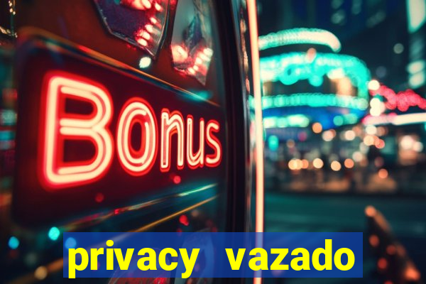 privacy vazado belle belinha