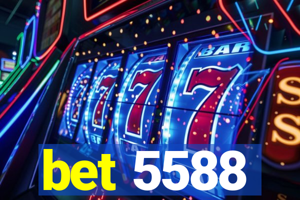 bet 5588