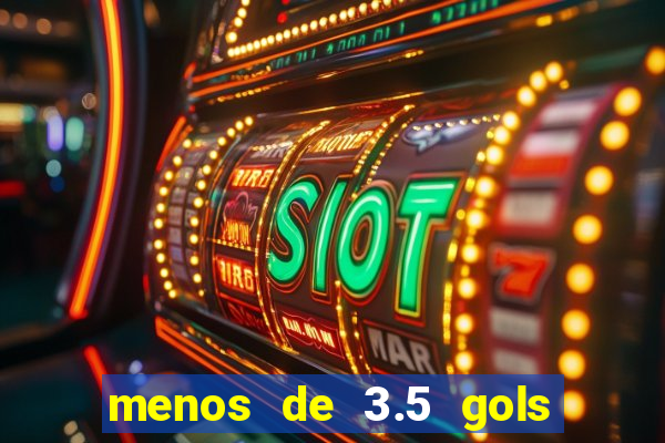 menos de 3.5 gols o que significa