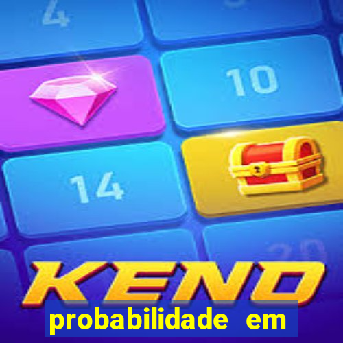 probabilidade em jogos de azar