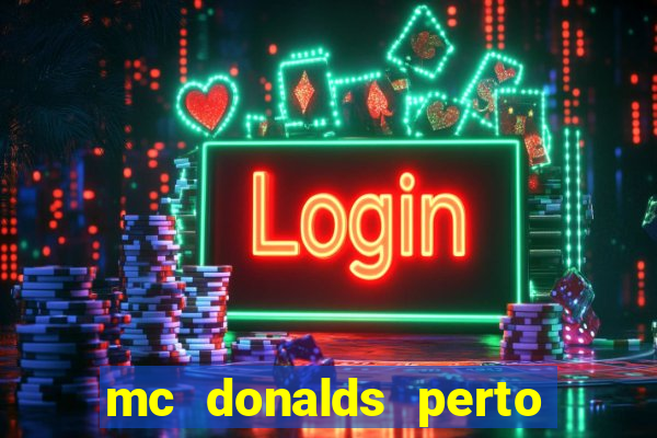 mc donalds perto de mim