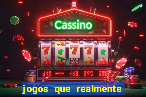 jogos que realmente pagam sem precisar depositar dinheiro