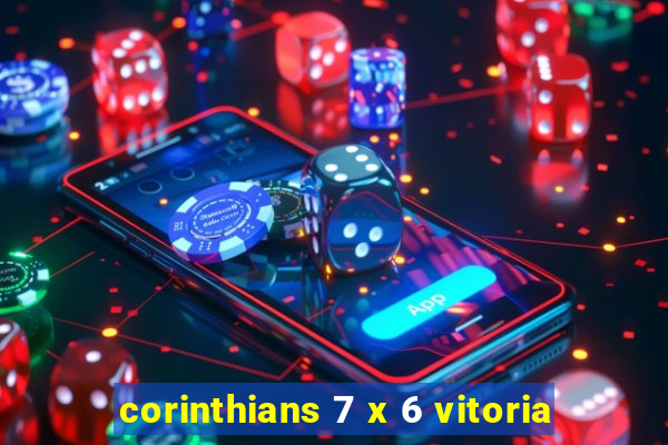 corinthians 7 x 6 vitoria