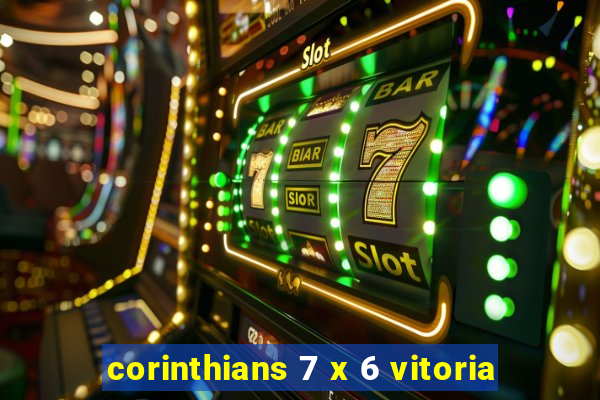 corinthians 7 x 6 vitoria