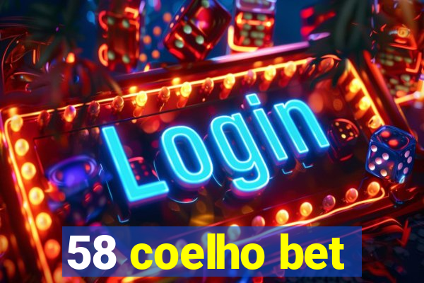 58 coelho bet