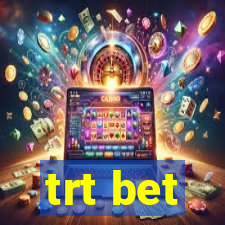 trt bet