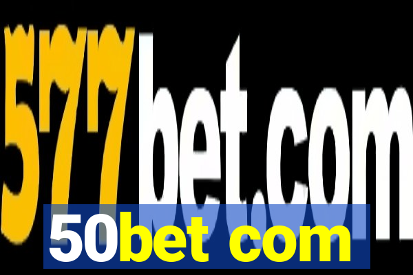 50bet com