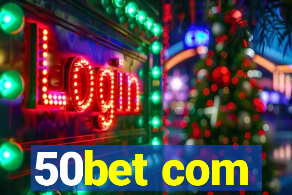 50bet com