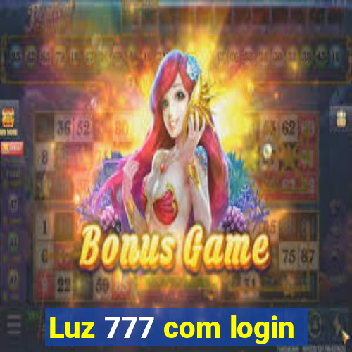 Luz 777 com login