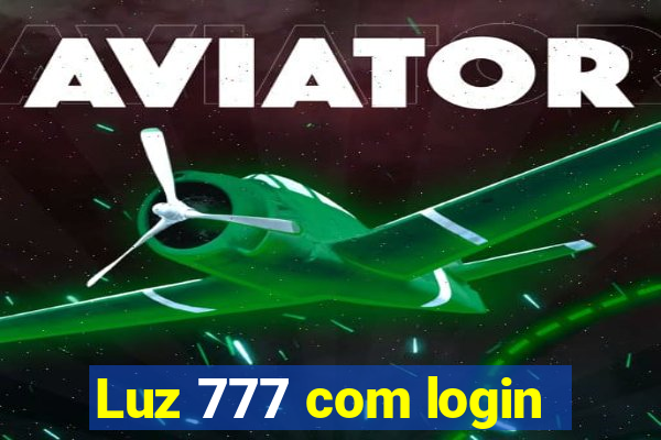 Luz 777 com login