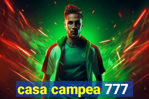 casa campea 777