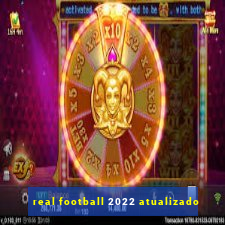 real football 2022 atualizado