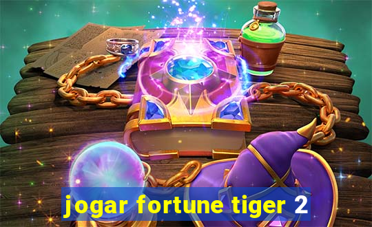 jogar fortune tiger 2