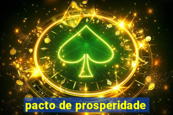 pacto de prosperidade