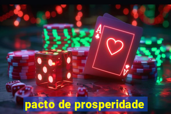 pacto de prosperidade