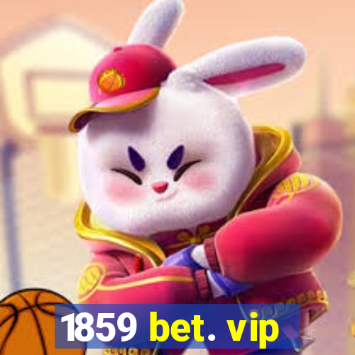 1859 bet. vip