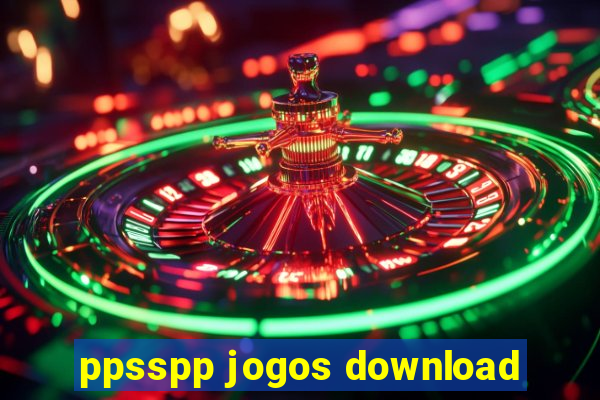 ppsspp jogos download