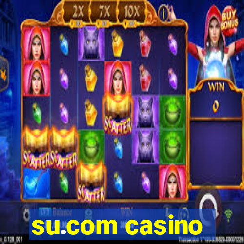 su.com casino