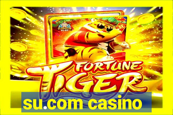 su.com casino