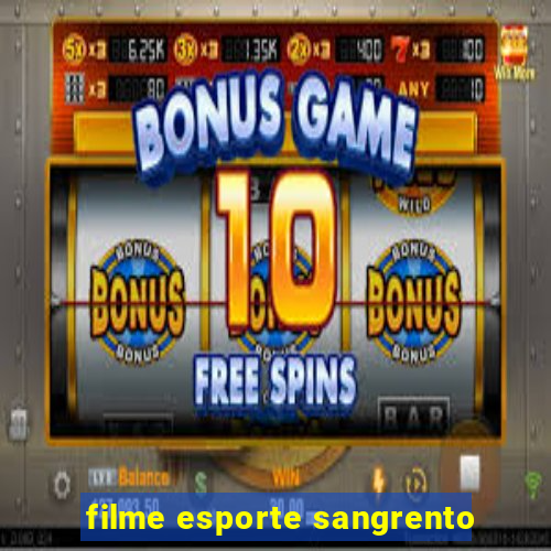 filme esporte sangrento