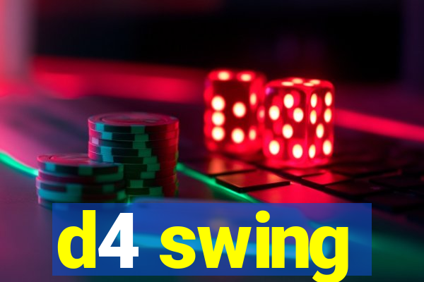 d4 swing