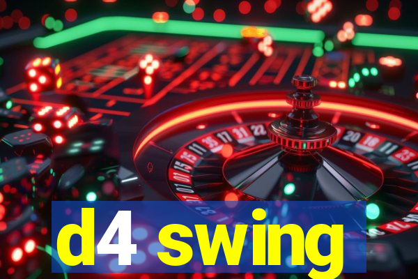 d4 swing