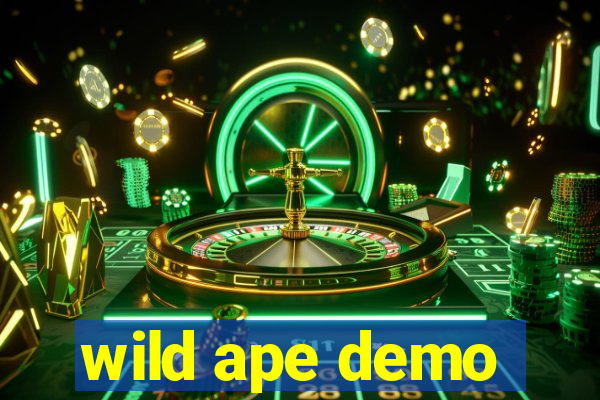 wild ape demo