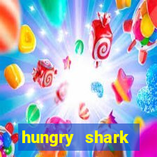 hungry shark evolution dinheiro infinito 2024