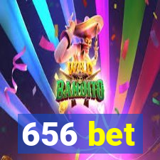 656 bet