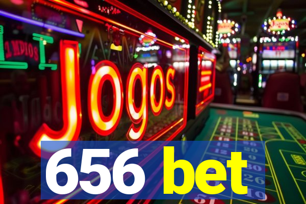 656 bet