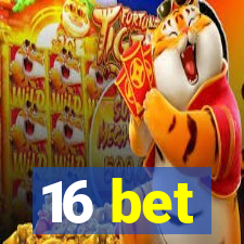 16 bet