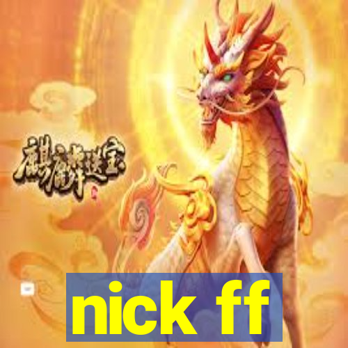 nick ff