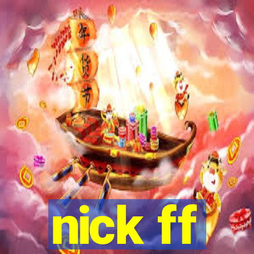 nick ff