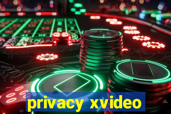 privacy xvideo