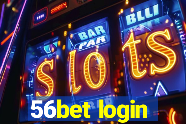 56bet login