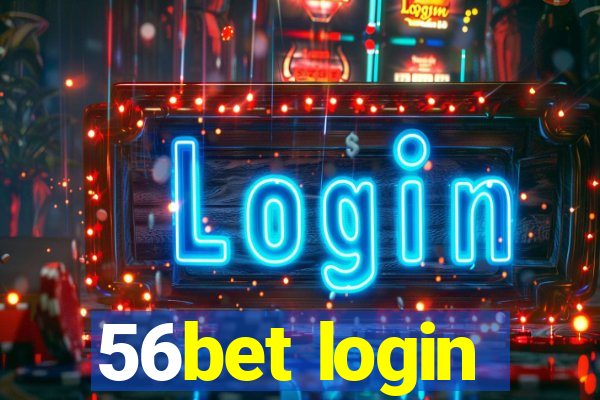 56bet login