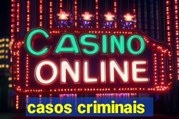 casos criminais