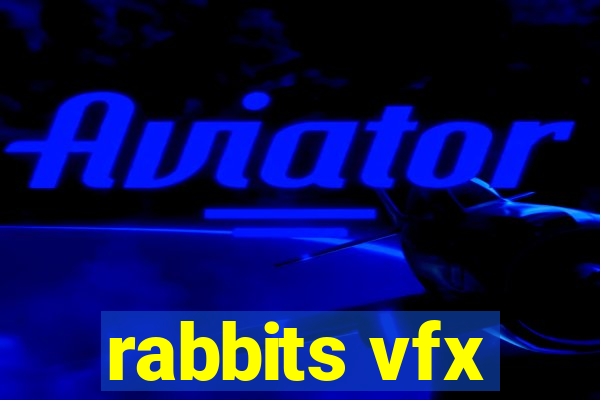 rabbits vfx