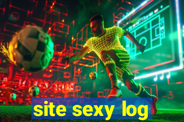 site sexy log