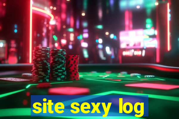 site sexy log