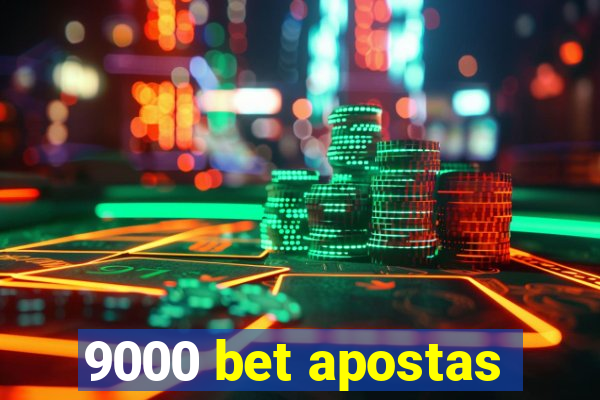 9000 bet apostas