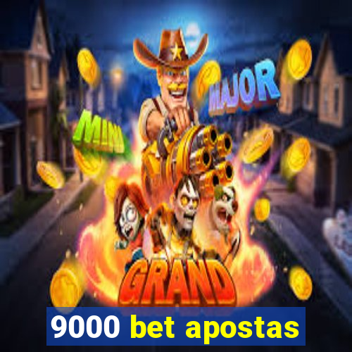 9000 bet apostas