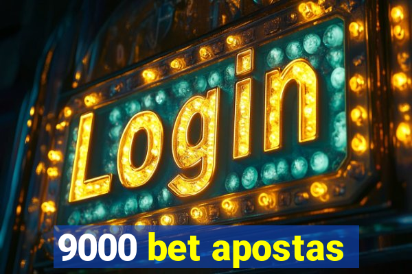 9000 bet apostas