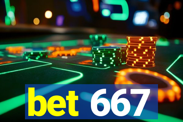 bet 667