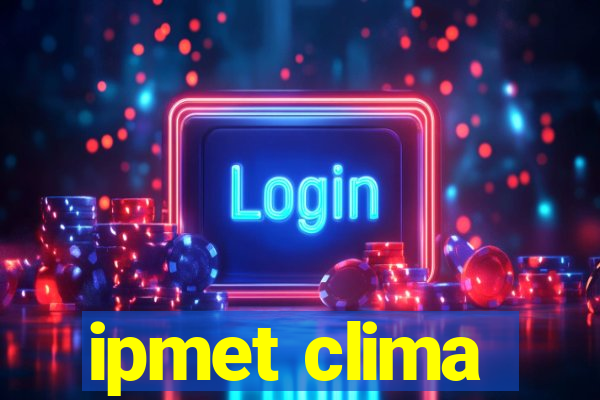 ipmet clima