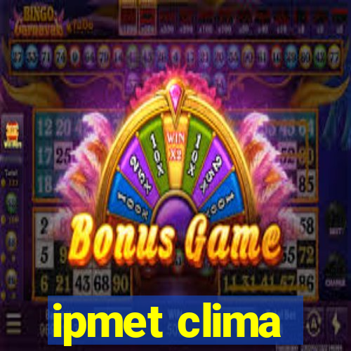 ipmet clima